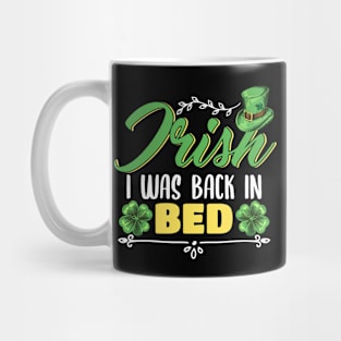 Irish I was back in bed Leprechaun Cap Design Mug